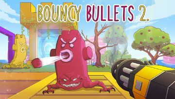 Test Bouncy Bullets 2