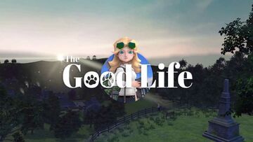 The Good Life test par tuttoteK The Good Life test par tuttoteK
