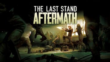 The Last Stand Aftermath test par Well Played The Last Stand Aftermath test par Well Played