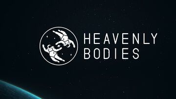 Heavenly Bodies test par Well Played Heavenly Bodies test par Well Played
