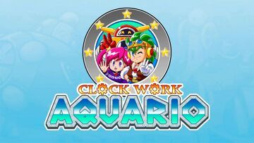 Clockwork Aquario testé par Movies Games and Tech Clockwork Aquario testé par Movies Games and Tech