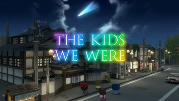 The Kids We Were testé par tuttoteK The Kids We Were testé par tuttoteK