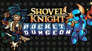 Shovel Knight Pocket Dungeon test par ActuGaming