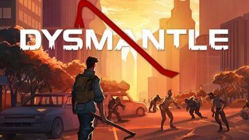 Dysmantle test par Geeko Dysmantle test par Geeko