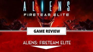 Aliens Fireteam Elite test par Outerhaven Productions