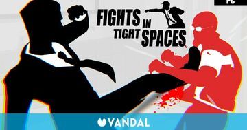 Fights In Tight Spaces test par Vandal