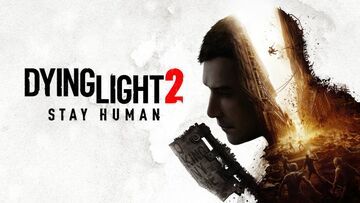 Dying Light 2 test par MeriStation Dying Light 2 test par MeriStation