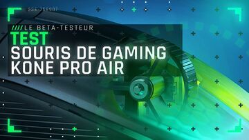 Roccat KONE Pro Air testé par Le Bêta-Testeur Roccat KONE Pro Air testé par Le Bêta-Testeur
