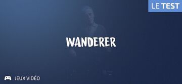 Wanderer test par Geeks By Girls Wanderer test par Geeks By Girls