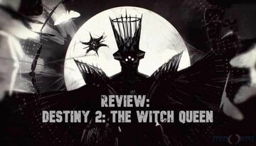 Destiny 2: The Witch Queen reviewed by MMORPG.com