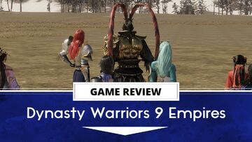 Dynasty Warriors 9 Empires reviewed by Outerhaven Productions