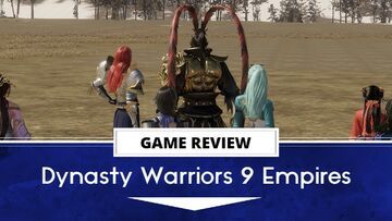 Dynasty Warriors 9 Empires test par Outerhaven Productions