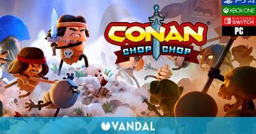 Conan Chop Chop test par Vandal