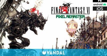 Final Fantasy VI Pixel Remaster test par Vandal Final Fantasy VI Pixel Remaster test par Vandal