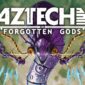 Aztech Forgotten Gods reviewed by GodIsAGeek