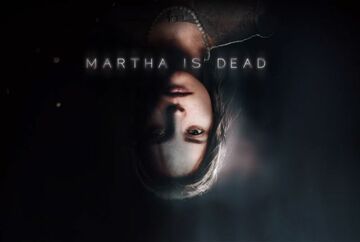 Martha is Dead test par N-Gamz Martha is Dead test par N-Gamz