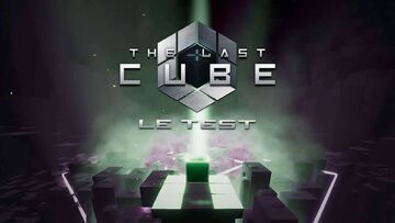 The Last Cube test par M2 Gaming