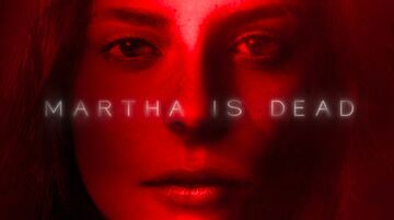 Martha is Dead test par Areajugones Martha is Dead test par Areajugones