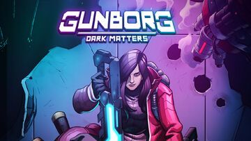 Gunborg: Dark Matters testé par Generación Xbox Gunborg: Dark Matters testé par Generación Xbox