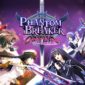 Phantom Breaker Omnia test par GodIsAGeek Phantom Breaker Omnia test par GodIsAGeek