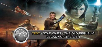 Star Wars The Old Republic: Legacy of the Sith test par GeekNPlay