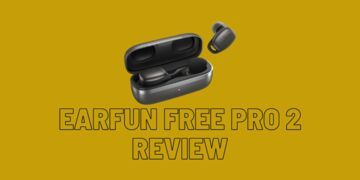 EarFun Free Pro 2 test par EH NoCord