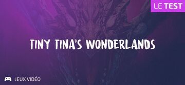 Tiny Tina Wonderlands test par Geeks By Girls Tiny Tina Wonderlands test par Geeks By Girls