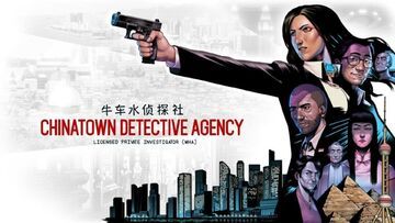 Chinatown Detective Agency test par Laptop Mag Chinatown Detective Agency test par Laptop Mag