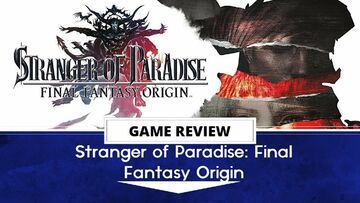 Final Fantasy Stranger of Paradise reviewed by Outerhaven Productions