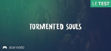 Tormented Souls test par Geeks By Girls Tormented Souls test par Geeks By Girls