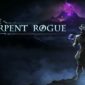 The Serpent Rogue testé par GodIsAGeek The Serpent Rogue testé par GodIsAGeek