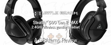Turtle Beach Stealth 600 test par GBATemp Turtle Beach Stealth 600 test par GBATemp