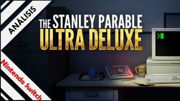 The Stanley Parable Ultra Deluxe test par NextN The Stanley Parable Ultra Deluxe test par NextN