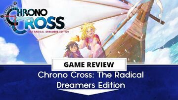 Chrono Cross test par Outerhaven Productions Chrono Cross test par Outerhaven Productions