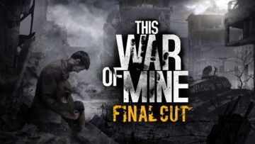 Test This War of Mine Final Cut