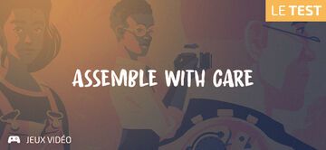 Assemble With Care test par Geeks By Girls Assemble With Care test par Geeks By Girls