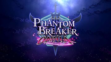 Phantom Breaker Omnia reviewed by Movies Games and Tech