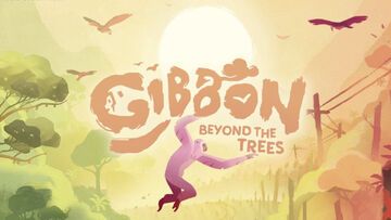 Gibbon: Beyond The Trees testé par NintendoLink Gibbon: Beyond The Trees testé par NintendoLink