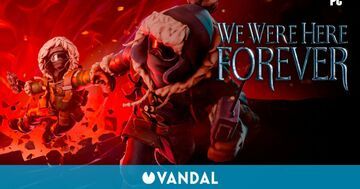 We Were Here Forever test par Vandal