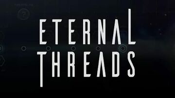 Eternal Threads reviewed by TechRaptor