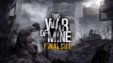 This War of Mine Final Cut testé par Generación Xbox This War of Mine Final Cut testé par Generación Xbox