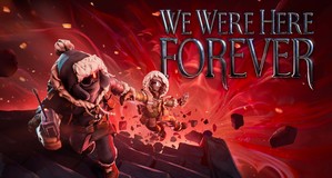 We Were Here Forever reviewed by GameWatcher