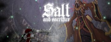 Salt and Sacrifice testé par ZTGD Salt and Sacrifice testé par ZTGD