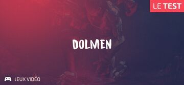 Dolmen test par Geeks By Girls Dolmen test par Geeks By Girls