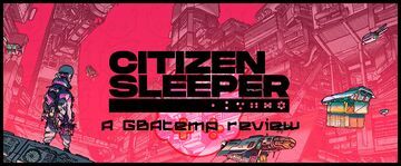 Citizen Sleeper test par GBATemp