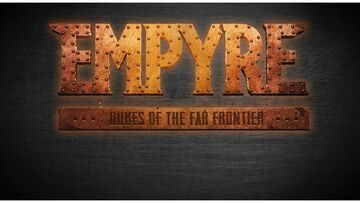 Test Empyre: Dukes of the Far Frontier 