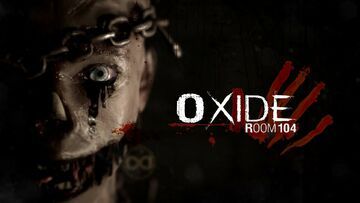 Oxide Room 104 reviewed by MKAU Gaming