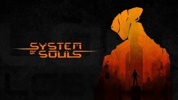 System Of Souls testé par TechRaptor System Of Souls testé par TechRaptor