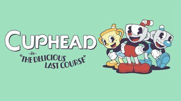 Cuphead Delicious Last Course test par GamingBolt