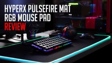 HyperX Pulsefire Mat reviewed by MKAU Gaming